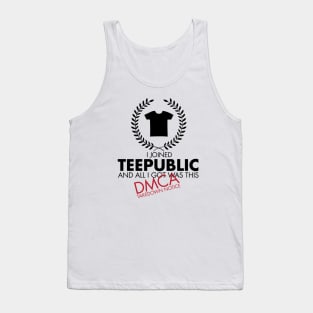 I Joined TeePublic - DMCA Takedown (Black) Tank Top